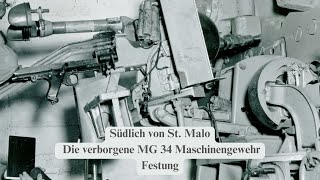 Südlich von St Malo Die verborgene MG 34 MaschinengewehrFestung im 2 Weltkrieg enthüllt [upl. by Ahael365]