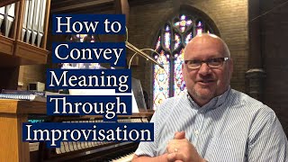 Using a Hymn Introduction to Convey Meaning Through Improvisation  David Cherwien [upl. by Nnailuj481]