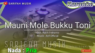 MAU MOLE BUKKU TONI  KARAOKE  CIPT  RATIH INDRIANTO NADA COWOK  LIRIK [upl. by Erodasi]