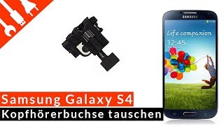 S4 Kopfhörerbuchse Wackelkontakt Klinke Reparatur Samsung Galaxy günstig Tutorial kaputtde [upl. by Atsyrhc]