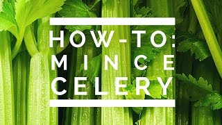 HowTo Mince Celery [upl. by Oileve]