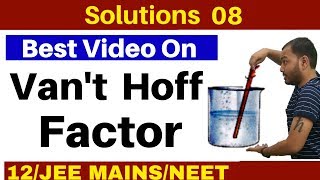 Solutions 08 I Vant Hoff Factor and Abnormal Molar Masses  Most Important Concept IIT JEENEET [upl. by Jaclin89]