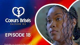 COEURS BRISÉS  Saison 2  Episode 18 VOSTFR [upl. by Adirehs]