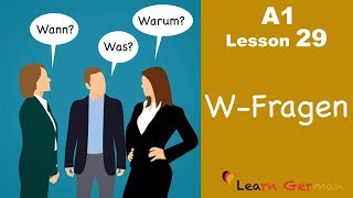 Learn German  WQuestions  WFragen  German for beginners  A1  Lesson 29 [upl. by Haeluj718]