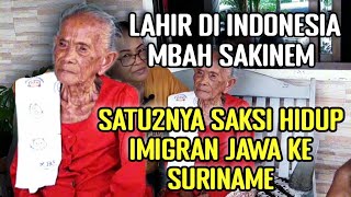 MENAIKI KAPAL DJEMBER MBAH SAKINEM MENCERITAKAN KRONOLOGI PARA IMIGRAN JAWA KE SURINAME [upl. by Aesoh443]