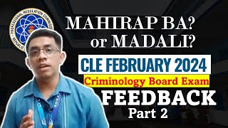 Mahirap ba ang February CLE 2024 Part 2  Feedback sa Criminology Board Exam  Criminology Talks [upl. by Itsud]