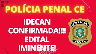 PPCE IDECAN É A BANCA ESCOLHIDA PARA A POLÍCIA PENAL DO CEARÁ 2024 [upl. by Uuge]