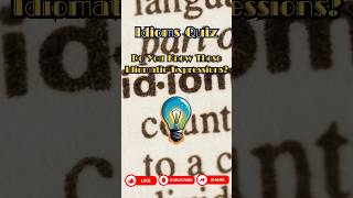 Test Your Idiom Knowledge Can You Guess These Hard Idioms General Knowledge Quiz idioms quiz [upl. by Ahsimaj972]