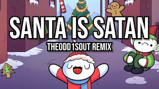 quotSANTA IS SATANquot TheOdd1sOut Remix  Song by Endigo [upl. by Alraep]