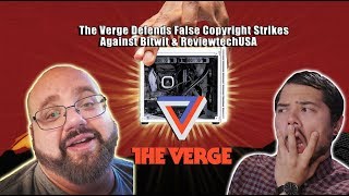 The Verge Defends False Copyright strikes against Bitwit amp ReviewtechUSA [upl. by Keare348]