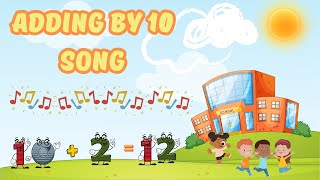 The Adding by 10 Song Math Facts  Addition Song for Kids  Silly School Songs [upl. by Idhem716]