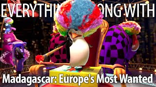 Everything Wrong With Madagascar 3 Europes Most Wanted In Under 18 Minutes [upl. by Odlonyer]