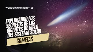 Cometas explorando los secretos de los gigantes de hielo del sistema solar [upl. by Nymrak333]