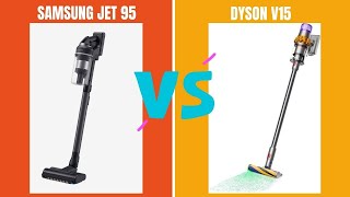 Samsung Jet 95 vs Dyson v15  Which One Is Better Comparison [upl. by Anairo164]