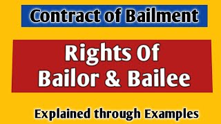 Rights of Bailor and Bailee Contract of Bailment Right of Lien [upl. by Yrtneg]