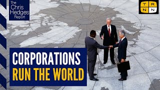 Silent Coup—How corporations rule the world wMatt Kennard  The Chris Hedges Report [upl. by Anilam]