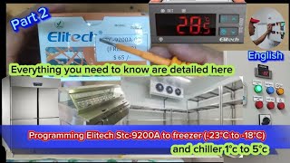 ELITECH STC9200A PROGRAM TO FREEZER AND CHILLER SETTINGS  PART 2 ENGLISH [upl. by Connor552]