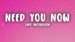 Lady Antebellum  Need You Now Lyrics [upl. by Aryn]