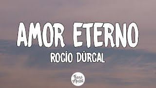 Rocío Dúrcal  Amor eterno LetraLyrics [upl. by Fazeli400]