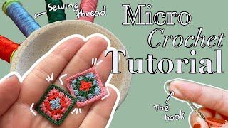 Micro Crochet Tutorial  Techniques materials and full granny square tutorial [upl. by Rayham]