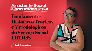 Fundamentos Históricos Teóricos e Metodológicos do Serviço Social para Concursos [upl. by Anatsirhc940]