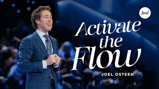 Activate The Flow  Joel Osteen [upl. by Aneeb631]