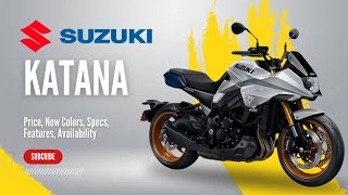 2025 Suzuki Katana Price New Colors Specs Features Availability [upl. by Gemperle646]