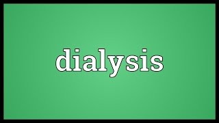 Dialysis Meaning [upl. by Eillas]