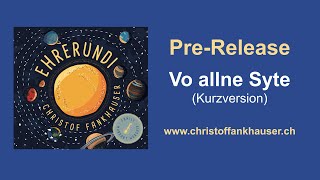 Vo allne Syte  PreRelease des Songs aus dem neuen Album quotEhrerundiquot von Christof Fankhauser [upl. by Spike]