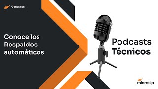 Podcast técnico Conoce los respaldos automaticos [upl. by Oletta]