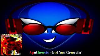 Apotheosis – Got You GroovinInstrumental [upl. by Duleba]