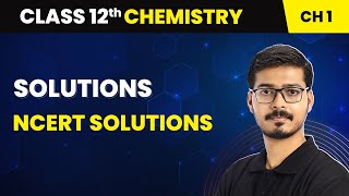 Solutions  NCERT Solutions  Class 12 Chemistry Chapter 1 [upl. by Assirrak578]