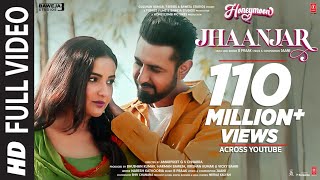 Jhaanjar Full Video Honeymoon ਹਨੀਮੂਨ  B Praak Jaani  Gippy Grewal Jasmin Bhasin  Bhushan K [upl. by Azne]