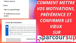 PARCOURSUP 2024  Comment mettre vos motivations préférence et confirmer les vœux [upl. by Enisaj440]