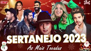 MELHORES MÚSICAS DO SERTANEJO 2023 🎼 TOP SERTANEJO 2023  AS MAIS TOCADAS 2023 [upl. by Besse]