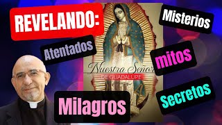 TODO SOBRE DEL MISTERIO DE LAS APARICIONES DE LA GUADALUPANA  EN VIVO PADRE JOSE DE JESUS AGUILAR [upl. by Leirad]