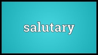 Salutary Meaning [upl. by Anu557]