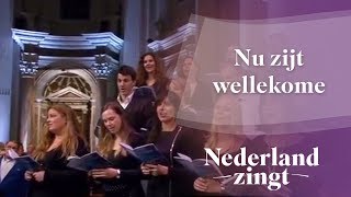 Nederland Zingt Nu zijt wellekome [upl. by Solhcin555]