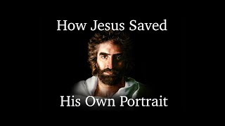 How Jesus Saved His Own PortraitThe True Story of Akianes Lost Masterpiece [upl. by Iretak]