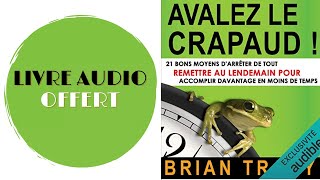 Livre Audio Offert Avalez le crapaud 21 bons moyens darrêter de tout remettre Brian Tracy [upl. by Adne]