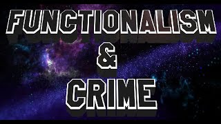 Functionalism and Crime [upl. by Ramsdell]