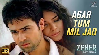 Agar Tum Mil Jao Video Emraan Hashmi Udita Goswami  Zeher  Shreya Ghoshal  Bollywood Love Song [upl. by Fritzsche]