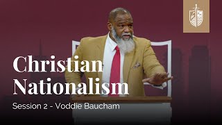 Christian Nationalism  Voddie Baucham [upl. by Earized428]