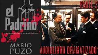 El Padrino  Parte 2  AudioLibro Dramatizado [upl. by Enelkcaj]