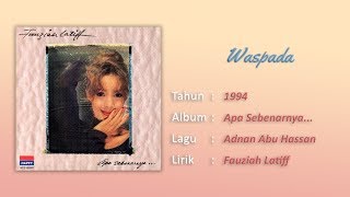 Fauziah Latiff  Waspada Audio [upl. by Talanta]