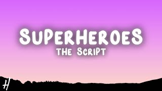 The Script  Superheroes Lyrics [upl. by Zarihs]