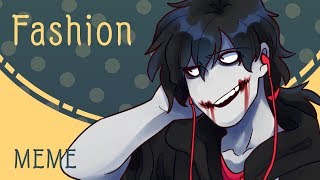 FashionMEMECreepypasta [upl. by Kathie719]