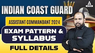 Coast Guard Assistant Commandant New Vacancy 2024  Coast Guard AC Exam Pattern  Syllabus 2024 [upl. by Yntirb]