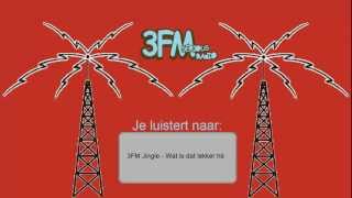 3FM Jingle  Wat is dat lekker hè [upl. by Nameloc309]