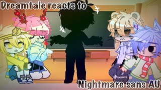 SANS AUS REACT TO DREAMTALE All parts Errorink¡ Dream and Nightmare Angst [upl. by Pavla163]